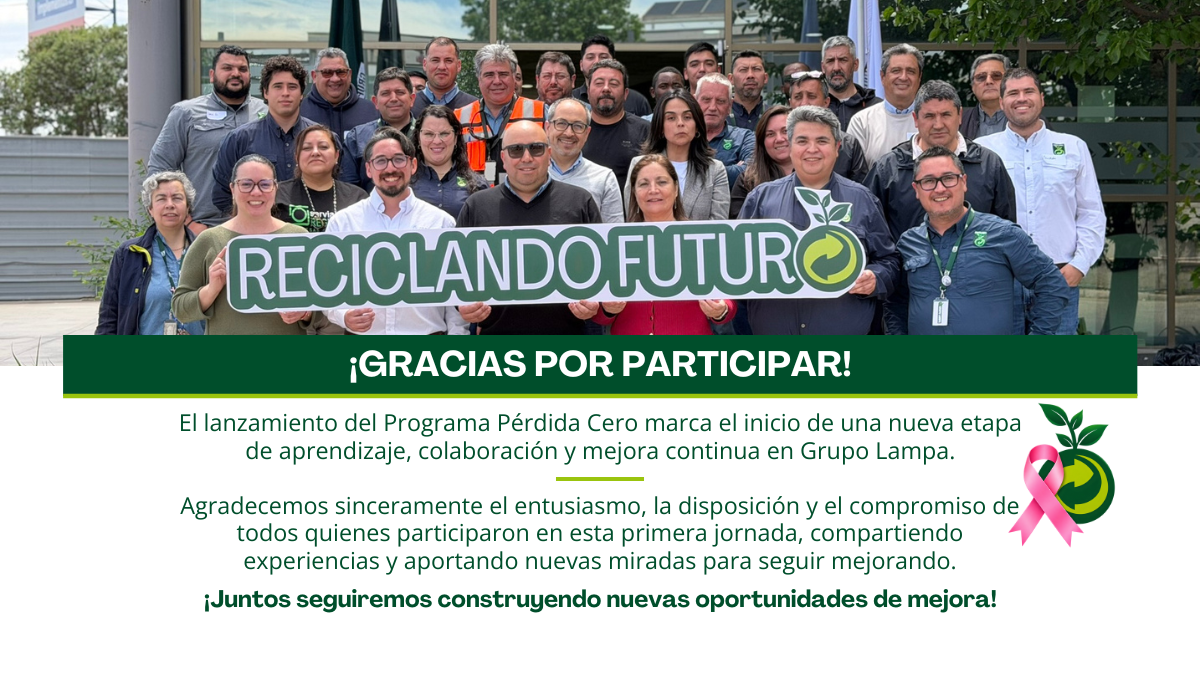Grupo Lampa lanza “Pérdida Cero”: un programa para mejorar sus procesos y potenciar a sus equipos